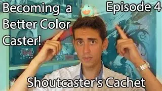 Becoming a Better Color Caster - Caster's Cachet e04
