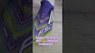 🥳 1 MILLION VIEWS celebration! Adidas F50 Elite Jr | 360 degrees