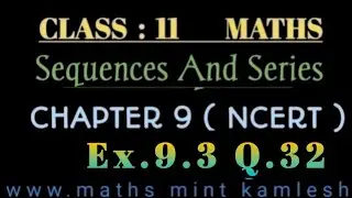 Class 11 Maths Ncert Ex.9.3 Q.32 Ch. Sequences And Series.