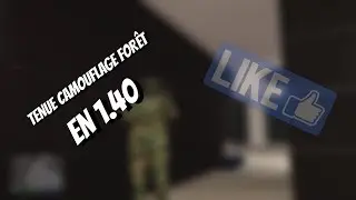 AVOIR UNE TENUE CAMOUFLAGE FOR&Ecirc;T EN 1.40 !