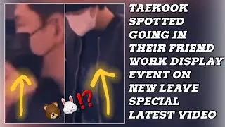 OMG😮💋Taekook Spotted Going In Friend Work Display Event On New Leave(Latest)#jungkook#bts#taehyung