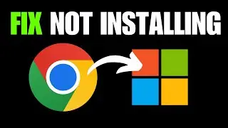 ИСПРАВЛЕНИЕ проблемы с установкой Google Chrome в Windows 11