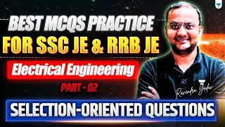 Top MCQs Practice for SSC JE & RRB JE - 2 | Selection Oriented Electrical Questions | Ravendra Yadav