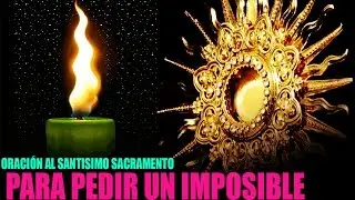 Oraci&oacute;n Poderosa a los 7 salmos del sant&iacute;simo sacramento para peticiones urgentes y extremas
