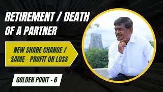 NEW SHARE CHANGE/SAME  - PROFIT OR LOSS - RETIREMENT /DEATH OF A PARTNER 