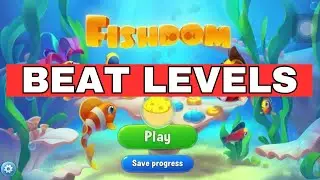 How to Beat Levels in Fishdom 2025?