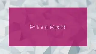 Prince Reed - appearance