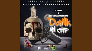 Dawk Ah Chip (feat. Slyngaz)