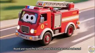 Wheels on the Fire Truck 🚒 Go Round & Round 🚒🔥 | Nursery Rhyme