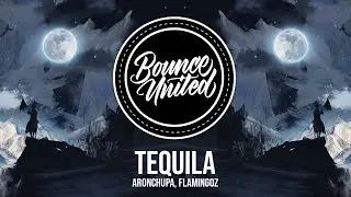AronChupa, Flamingoz - Tequila