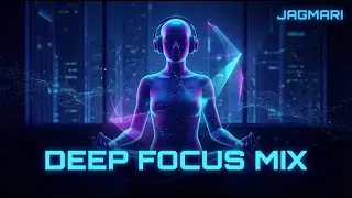 The  Deep Focus Mix
