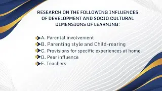 INFLUENCES OF DEVELOPMENT AND SOCIO CULTURAL DIMENSIONS OF LEARNING:
