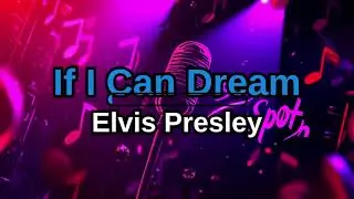 Elvis Presley - If I Can Dream - Karaoke