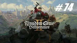 Kingdom Come: Deliverance II 🔴 # 74 = Прохождение на русском =
