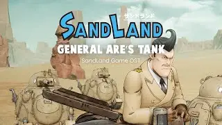 General Are's Tank | SandLand OST - BSO