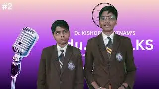 Edu. K. TALK @dr.kishoresratnamschoolsti7278