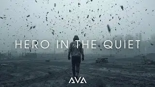 Hero in the Quiet - Emotional Future Bass | AVA