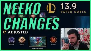 LOL Patch 13.9 Rundown by YamatoCannon | Neeko Rework