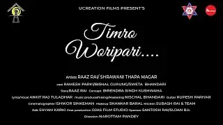 TIMRO WORI PARI OFFICIAL MUSIC VIDEO TEASER BY [ ANKIT RAJ TULADHAR ].