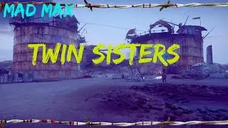 Mad Max - Twin Sisters - Stank Gum Camp DISMANTLE - Walkthrough (Gameplay)