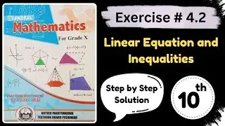 Exercise 4.2 Linear Equations and Inequalities General Math 10th | Class 10th General Math KPK