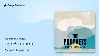 The Prophets by Robert Jones, Jr. &middot; Audiobook preview