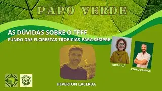 Fundo Florestas Tropicais para Sempre - Heverton Lacerda