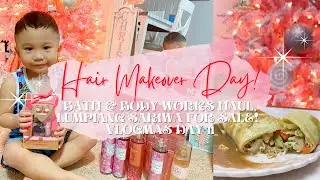 HAIR MAKEOVER DAY!|BBW ANNUAL BODY CARE HAUL | SELLING LUMPIANG SARIWA | 🇵🇭🇺🇸VLOGMAS DAY 11 2022