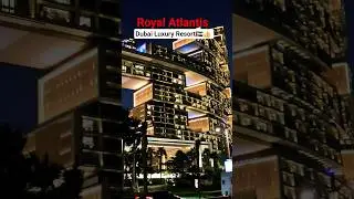 Dubai Atlantis The Royal Luxury Resort🇦🇪👍|#shorts #shortsfeed #atlantistheroyal#dubai #luxuryresort