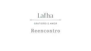 Lafha - Reencontro