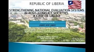 gLocal Evaluation Week -Strengthening national evaluation systems in post-conflict societies:Liberia