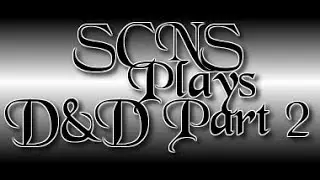 #SCNSLive #Podcast #DungeonsandDragons DnD Episode 2: Trouble in Cellar Holes