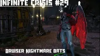 BRUISER NIGHTMARE BATS! - Infinite Crisis #29