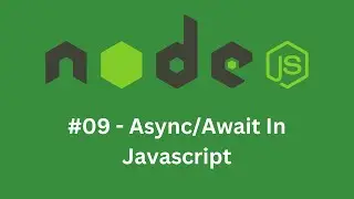 🔥#09: async await JavaScript, async await Node Js in Hindi