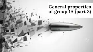 14- general properties of group 1A part 3 (2nd year secondary)
