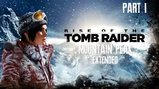 Rise Of The Tomb Raider : Mountain Peak 
