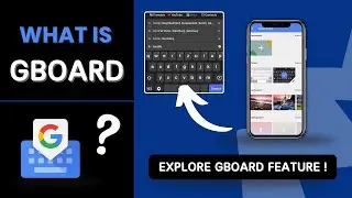 What is Gboard and Why Should You Use It ?