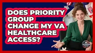 Does Priority Group Change My VA Healthcare Access?