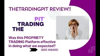 TheTradingPit REVIEW-Was this PROPRIETY TRADING Platform effective in doing what we expected (View)