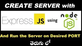 how to create express js server using node js and how to run express server telugu|express js server