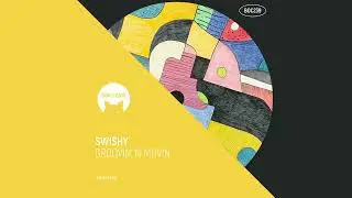 Swishy - Groovin 'n Movin