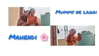 Mummy ne lagai mahendi 🌸