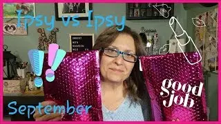 Ipsy vs. Ipsy for September 2019 with Maureen McD