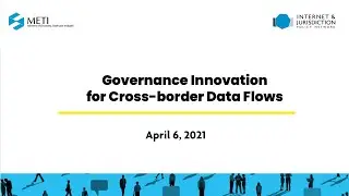 I&JPN and METI Conference on Governance Innovation for Cross-border Data Flows