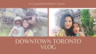 Downtown Toronto Vlog | Reopen after Lockdown 2021