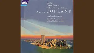 Copland: Sextet for string quartet, clarinet and piano - 1. Allegro vivace -