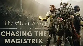 Elder Scrolls Online - Quest: Chasing  the Magistrix