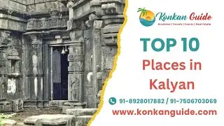 Top 10 Places to Visit in Kalyan | Konkan Guide | Travels | Trips | Locations