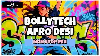 BOLLYTECH | AFRODESI | NON STOP BANGERS | DJ PARTECH | NEW YEAR PARTY SET 