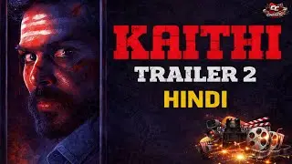 Kaithi Trailer 2 | Hindi Version | Cinematic Cine